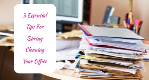 3 Essential Tips for Spring Clean Your Office