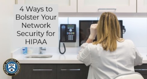 4 Ways to Bolster Your Network Security for HIPAA
