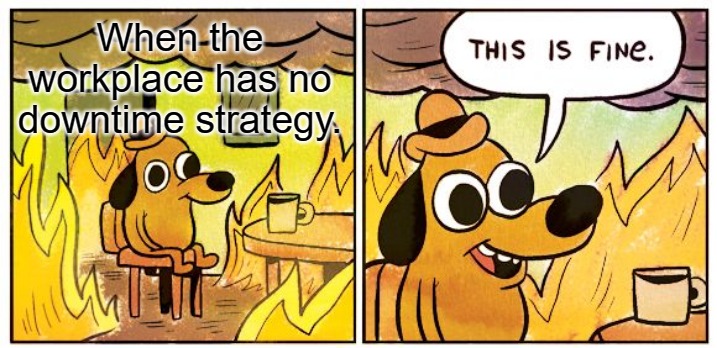 no downtime strategy meme